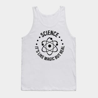 SCIENCE: It's Like Magic, But Real Tank Top